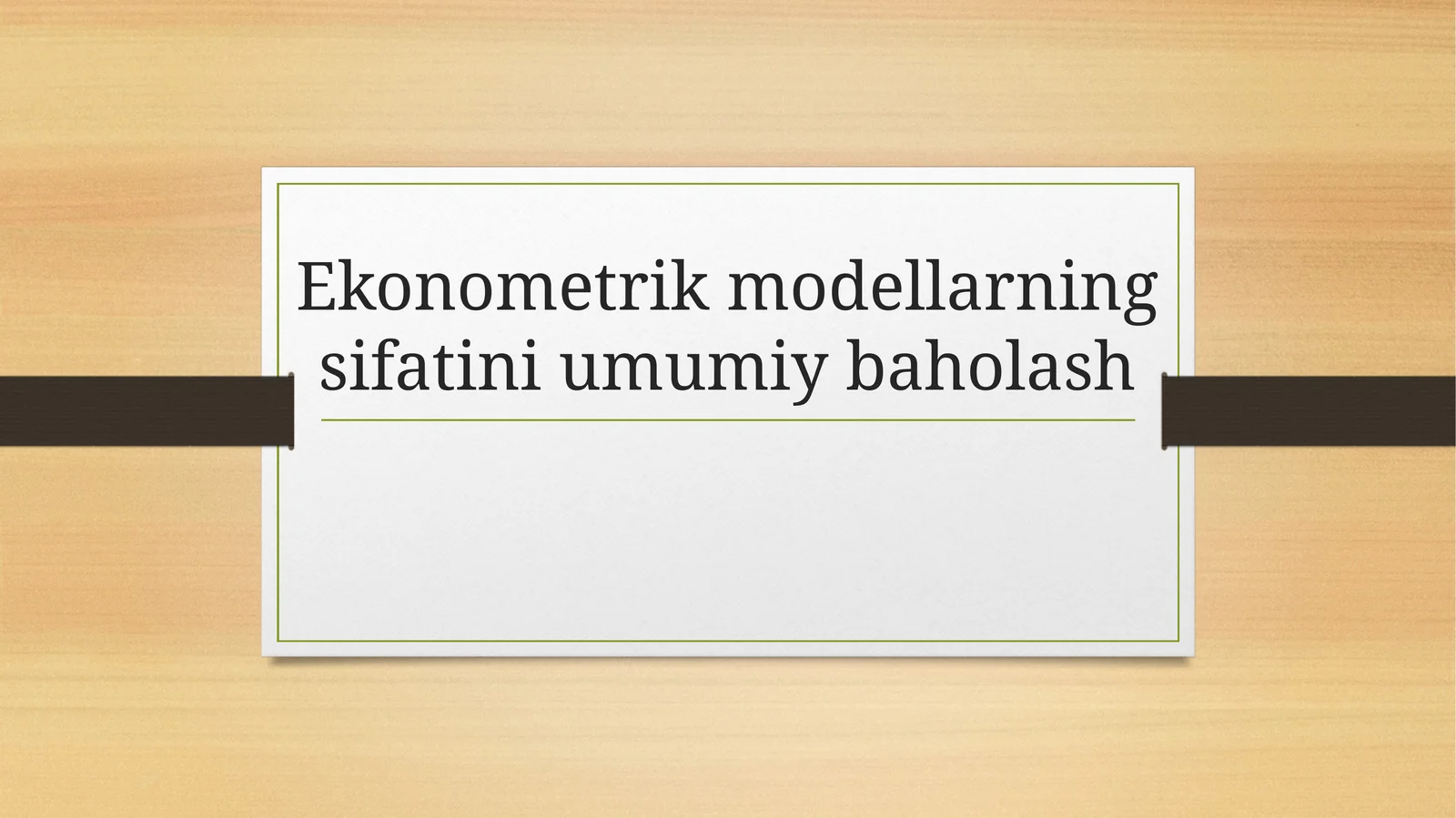 Ekonometrik modellarning sifatini umumiy baholash