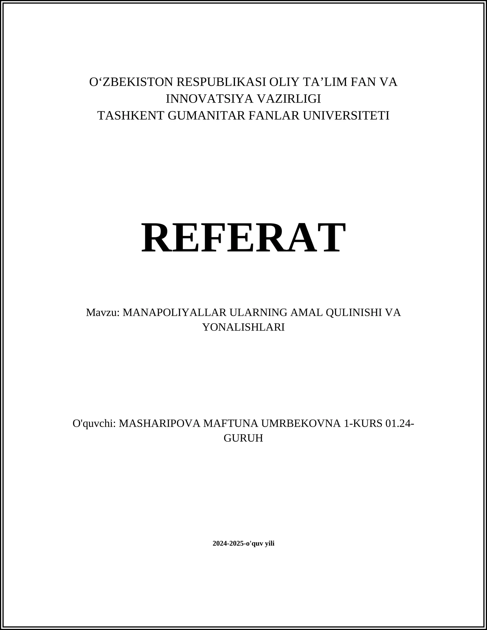 REFERAT Mavzu: MANAPOLIYALLAR ULARNING AMAL QULINISHI VA YONALISHLARI