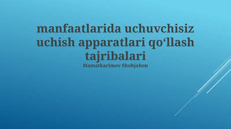 Uchayotgan Havodagi Apparatura (UAA)lardan Foydalanish Tajribalari