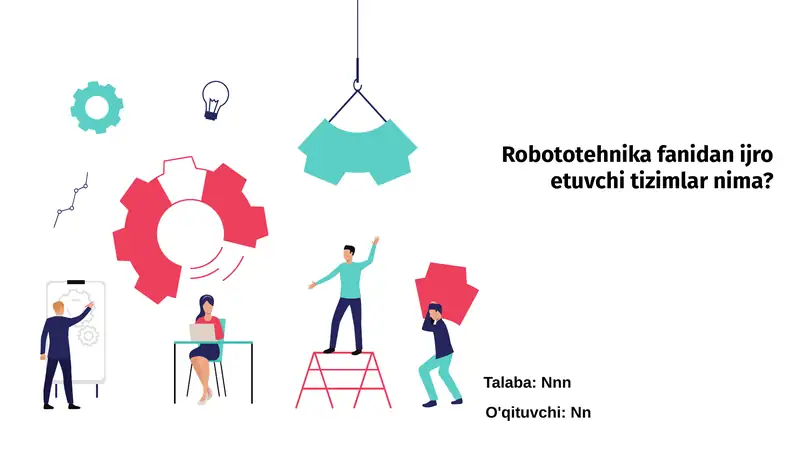 Robototehnika fanidan ijro etuvchi tizimlar