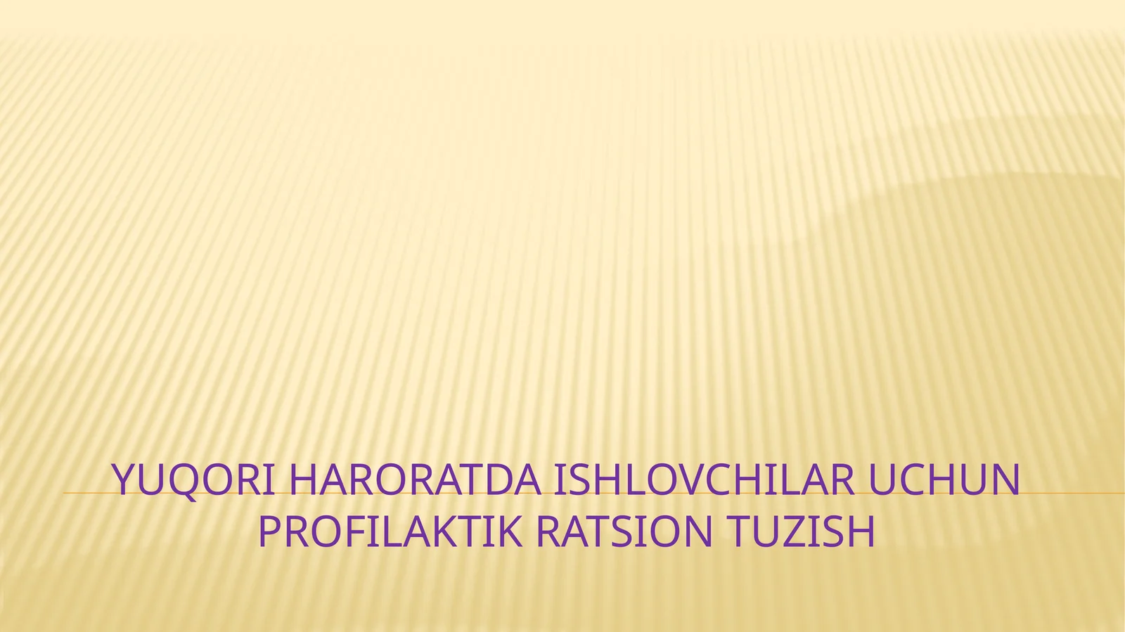 Yuqori haroratda ishlovchilar uchun profilaktik ratsion tuzish