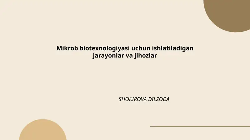 Mikrob biotexnologiyasi uchun ishlatiladigan jarayonlar va jihozlar