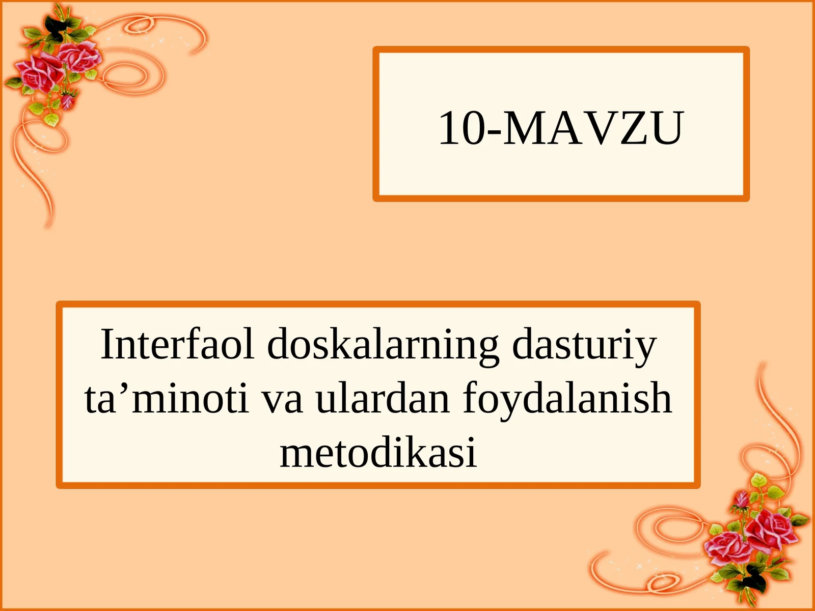 Interfaol doskalarning dasturiy ta’minoti va ulardan foydalanish metodikasi