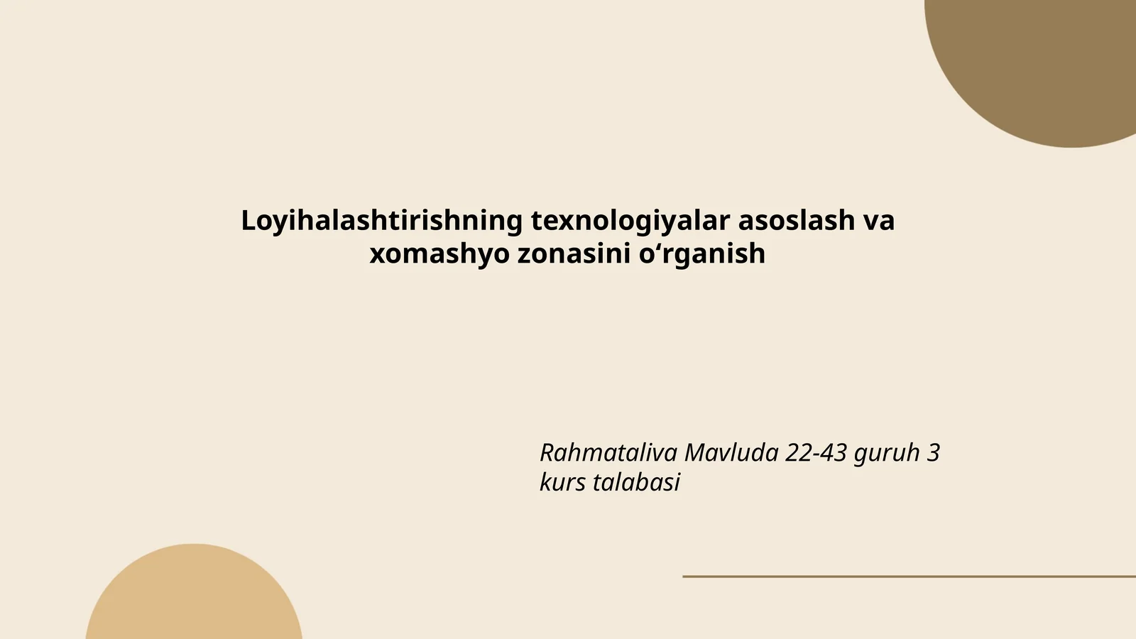 Loyihalashtirishning texnologiyalar asoslash va xomashyo zonasini oʻrganish