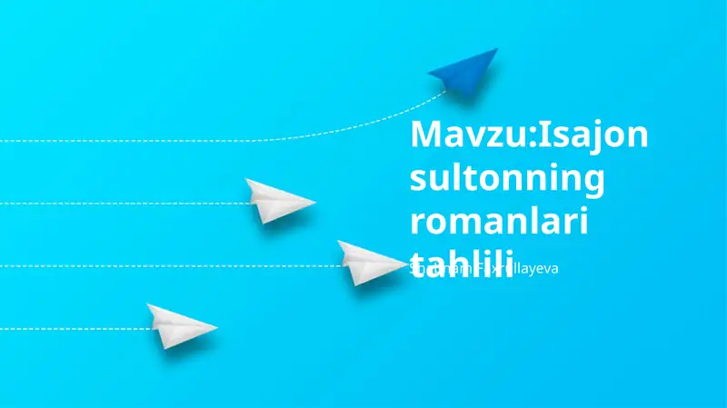 Isajon sultonning romanlari tahlili