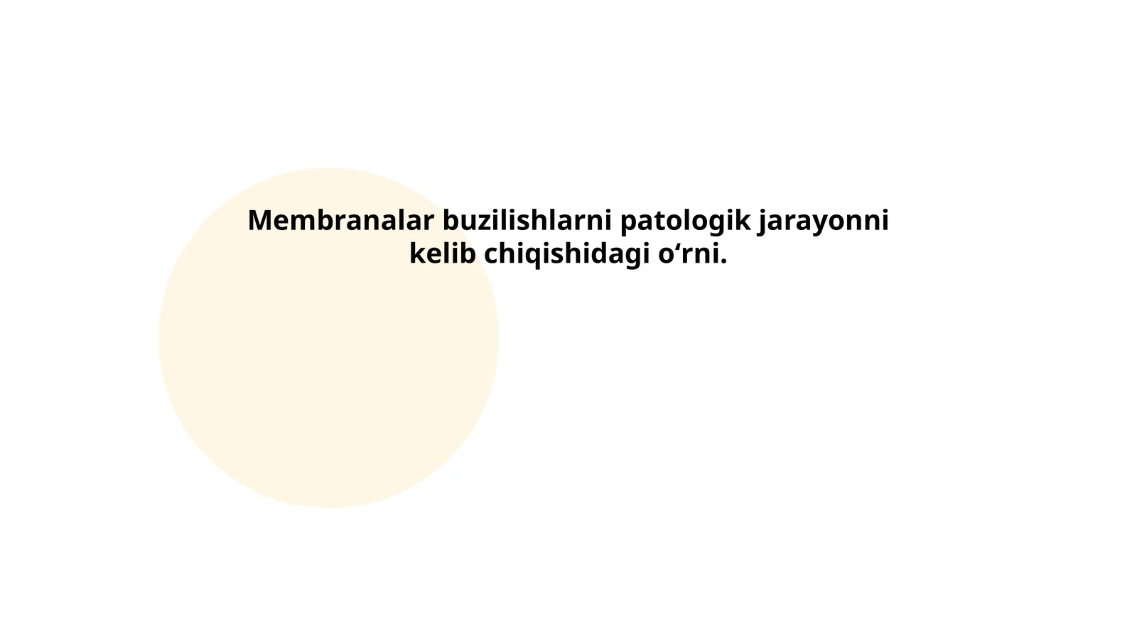 Membranalar buzilishlarni patologik jarayonni kelib chiqishidagi oʻrni