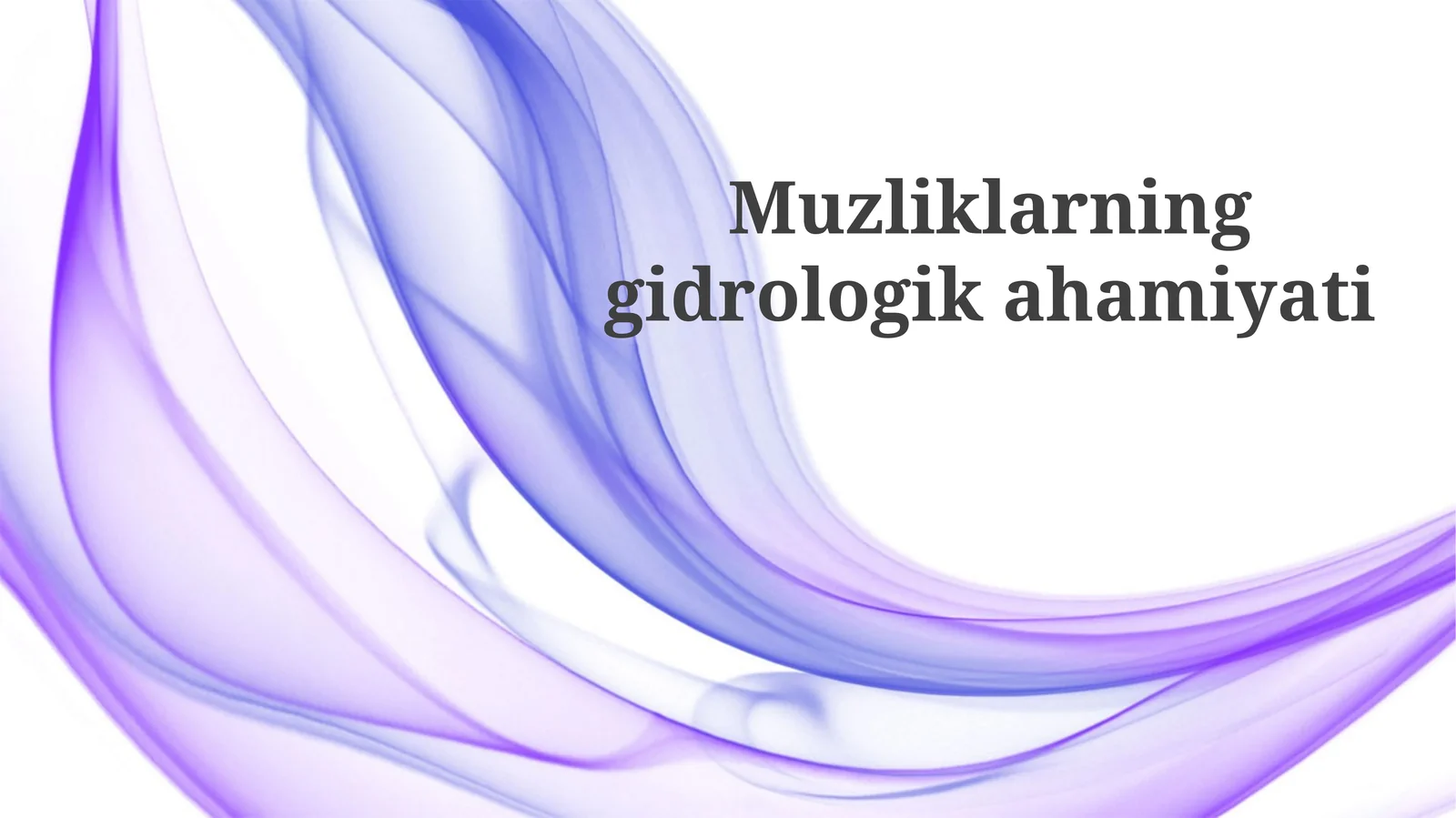 Muzliklarning gidrologik ahamiyati