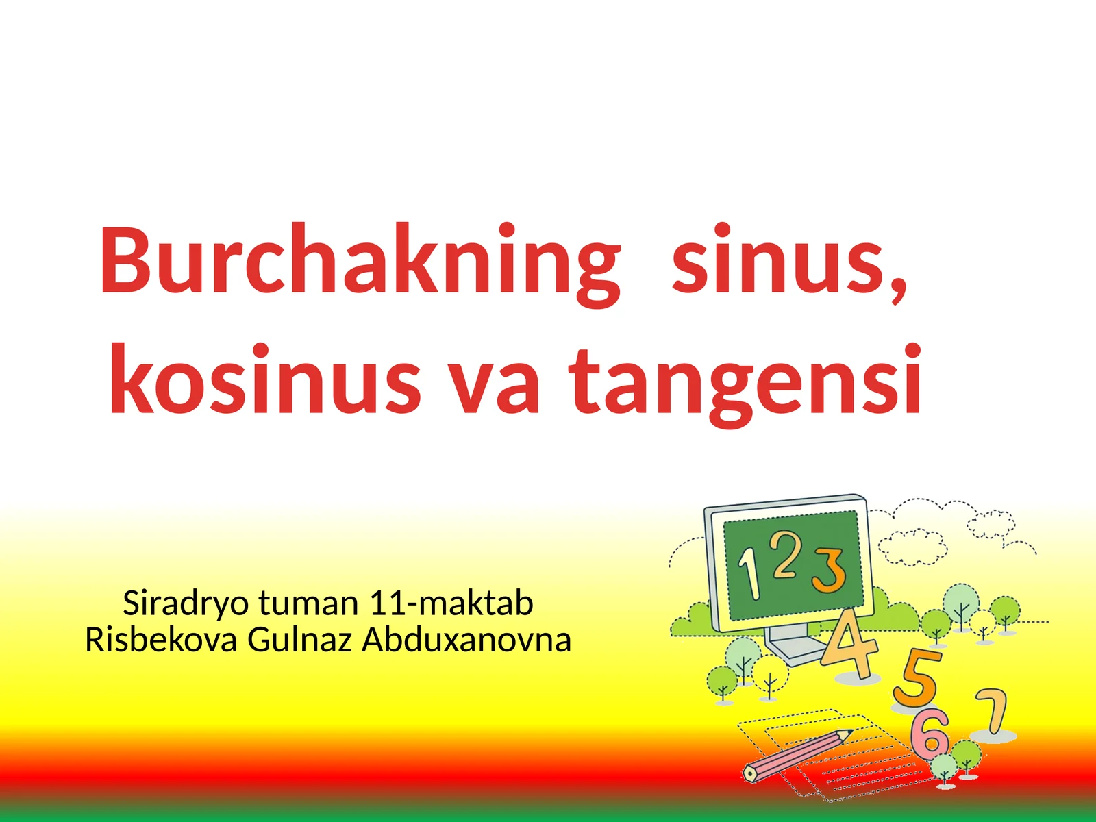 Burchakning  sinus,  kosinus va tangensi