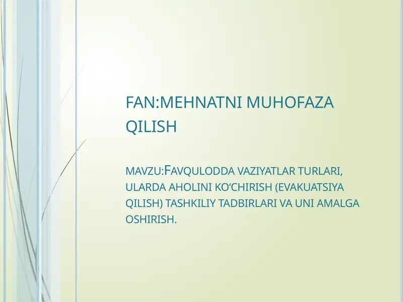 Favqulodda Vaziyatlarning Turlari va Ulardaaholini Ko'chirish(evakuatsiyaqilish) Tashkiliy Tadbirlari va Uni Amalga Oshirish