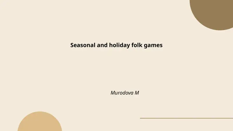 Seasonal and holiday folk games