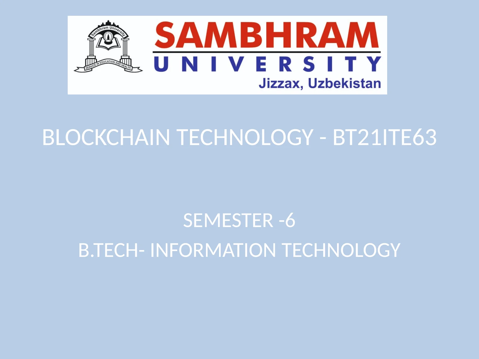 BLOCKCHAIN TECHNOLOGY - BT21ITE63