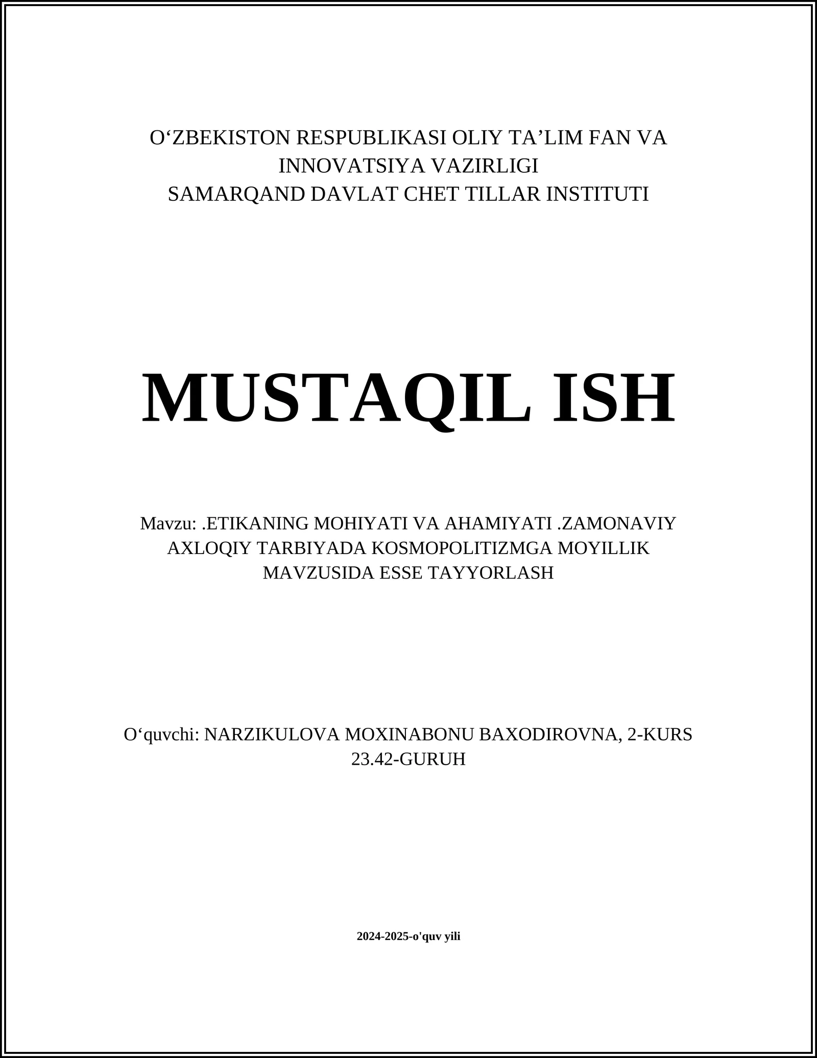 ETIKANING MOHIYATI VA AHAMIYATI.ZAMONAVIY AXLOQIY TARBIYADA KOSMOPOLITIZMGA MOYILLIK MAVZUSIDA ESSE TAYYORLASH