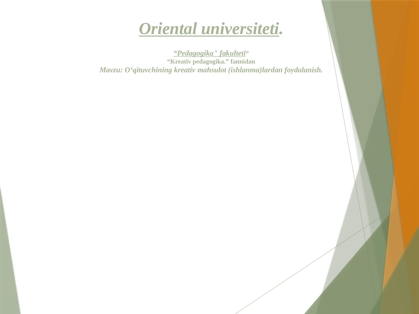 Oʻqituvchining kreativ mahsulot (ishlanma)lardan foydalanish