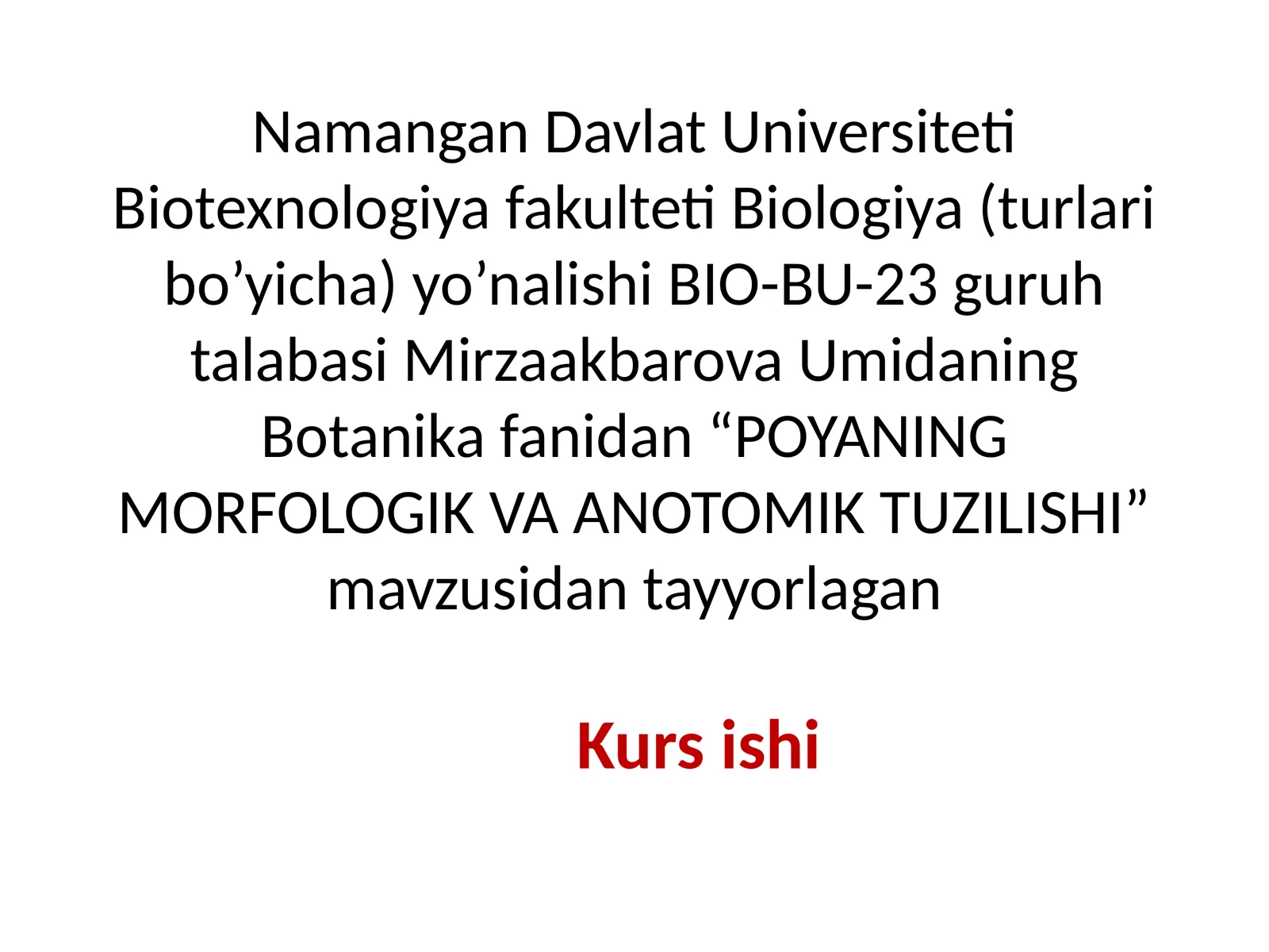 POYANING MORFOLOGIK VA ANOTOMIK TUZILISHI