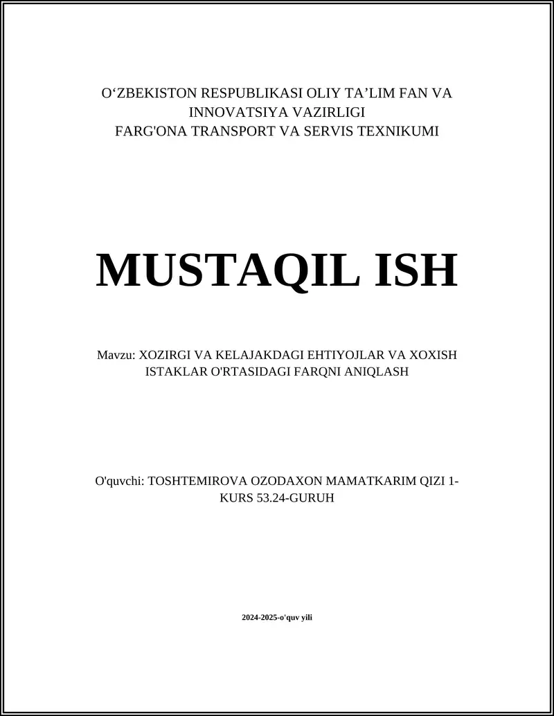 XOZIRGI VA KELAJAKDAGI EHTIYOJLAR VA XOXISH ISTAKLAR O'RTASIDAGI FARQNI ANIQLASH