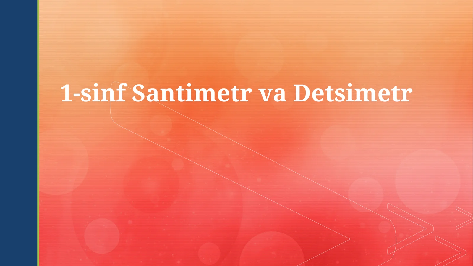 1-sinf Santimetr va Detsimetr