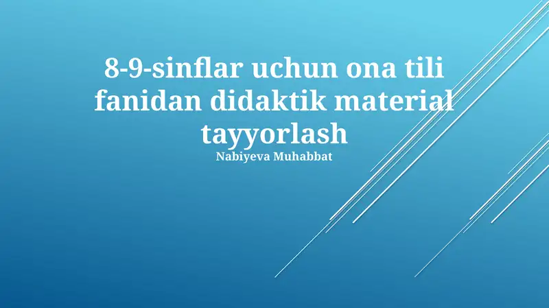 8-9-sinflar uchun ona tili fanidan didaktik material tayyorlash