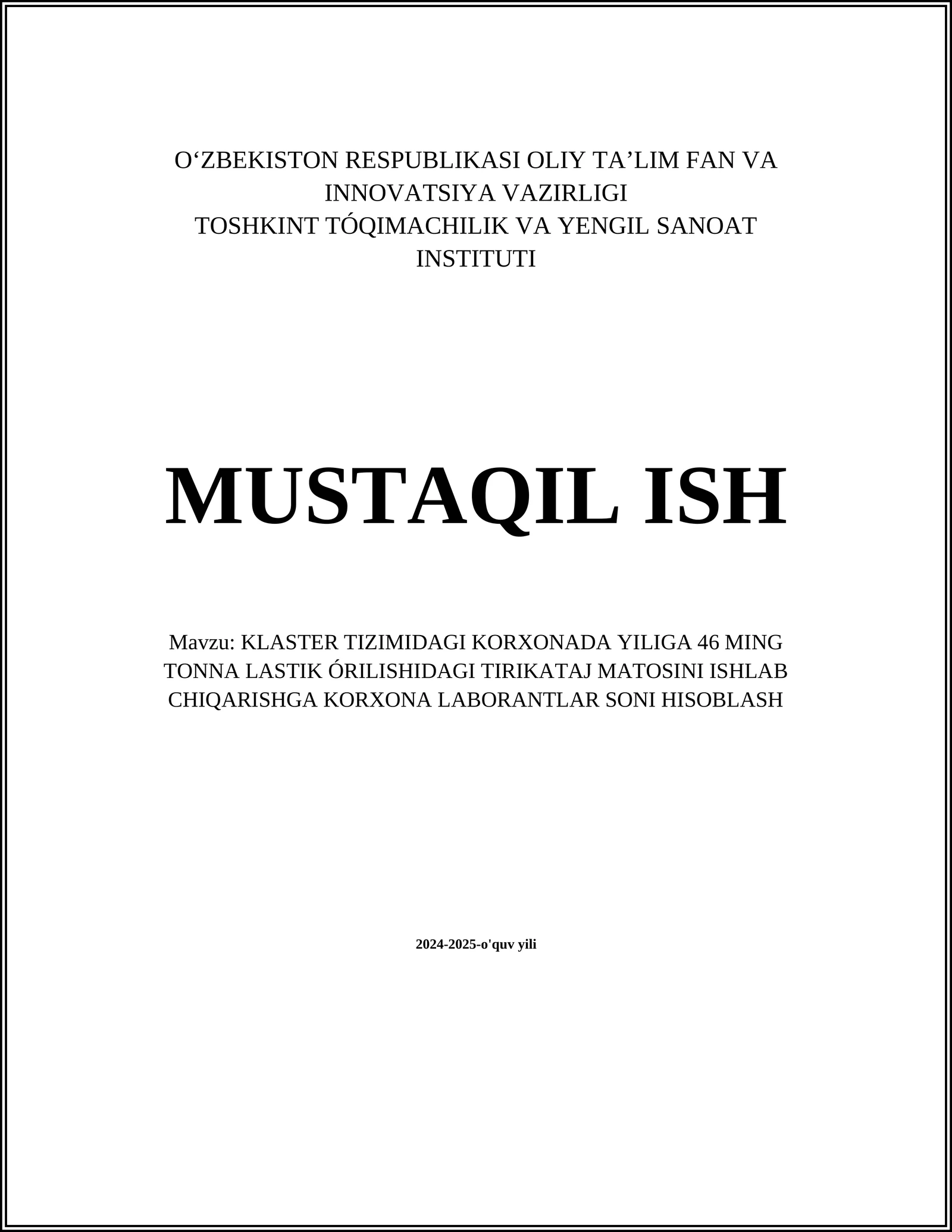 KLASTER TIZIMIDAGI KORXONADA YILIGA 46 MING TONNA LASTIK ÓRILISHIDAGI TIRIKATAJ MATOSINI ISHLAB CHIQARISHGA KORXONA LABORANTLAR SONI HISOBLASH