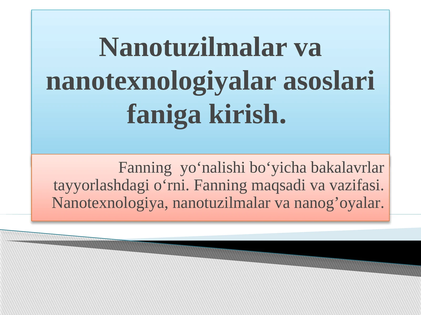 Nanotuzilmalar va nanotexnologiyalar asoslari faniga kirish