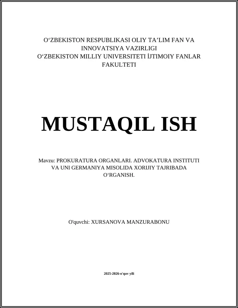 PROKURATURA ORGANLARI. ADVOKATURA INSTITUTI VA UNI GERMANIYA MISOLIDA XORIJIY TAJRIBADA OʻRGANISH