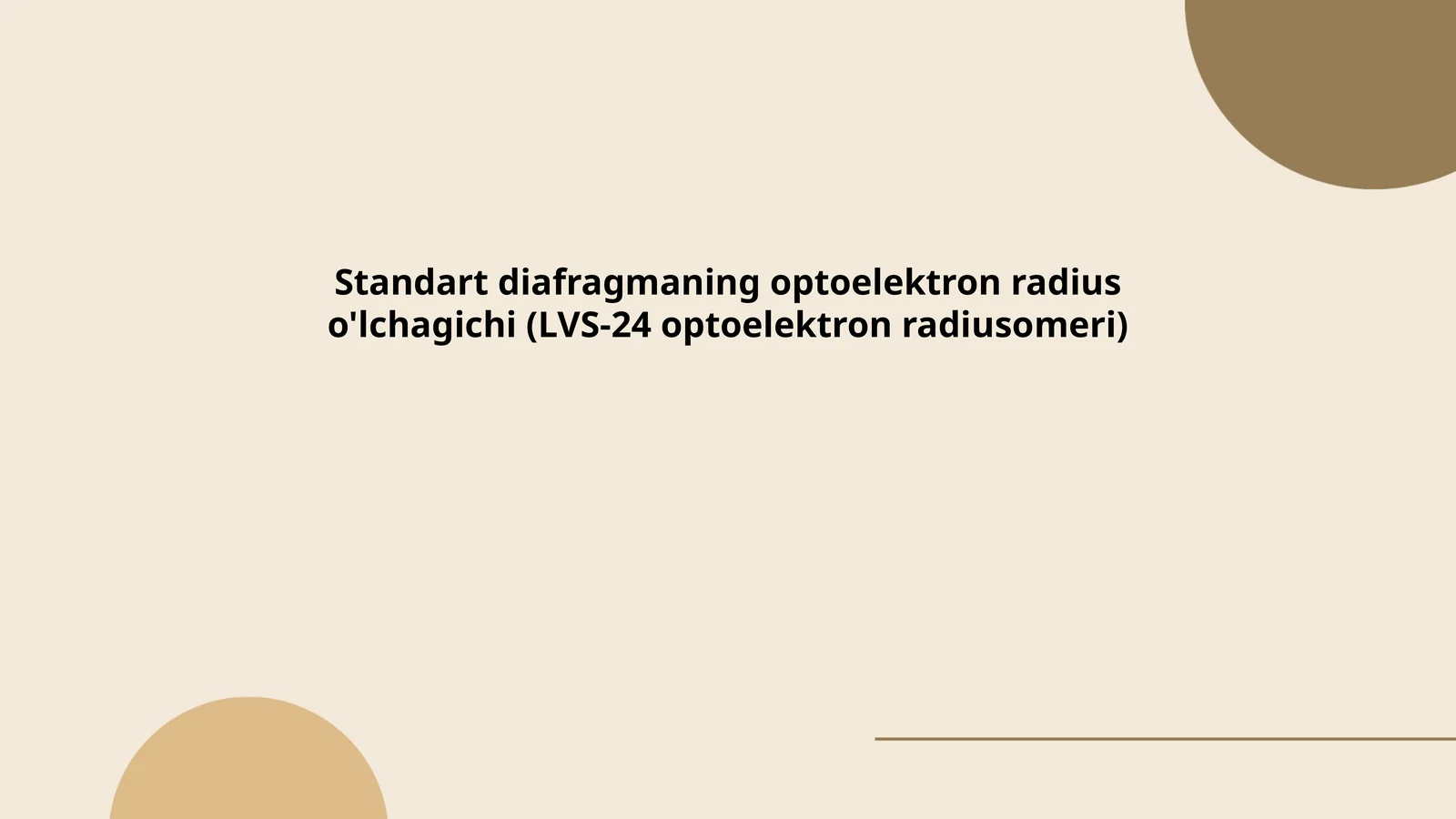 Standart diafragmaning optoelektron radius o'lchagichi (LVS-24 optoelektron radiusomeri)
