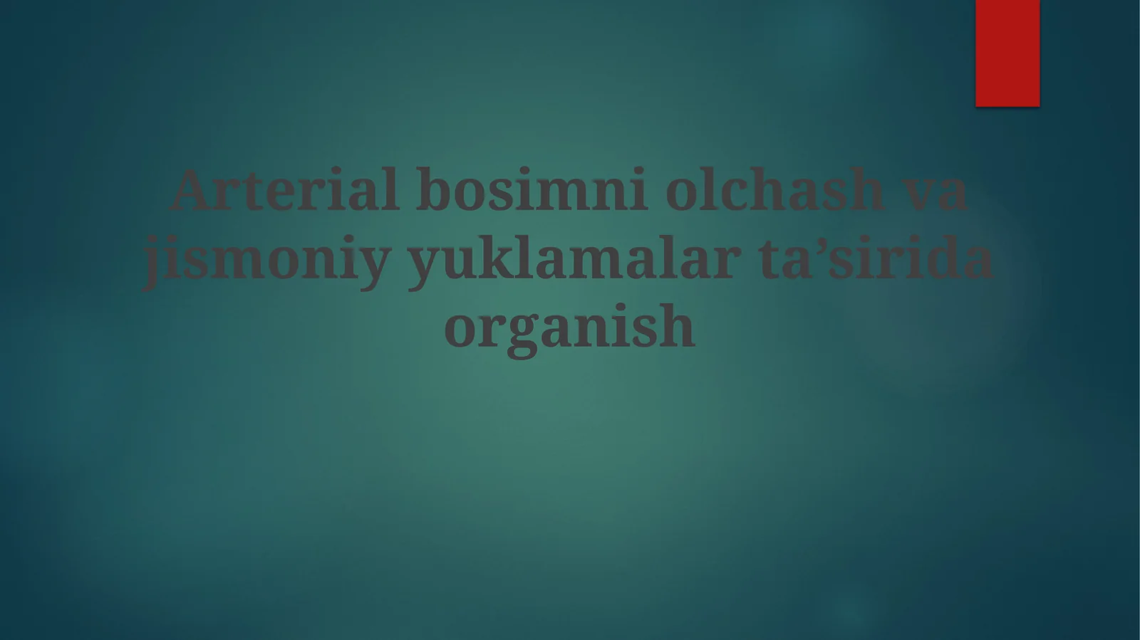 Arterial bosimni olchash va jismoni yuklamalar