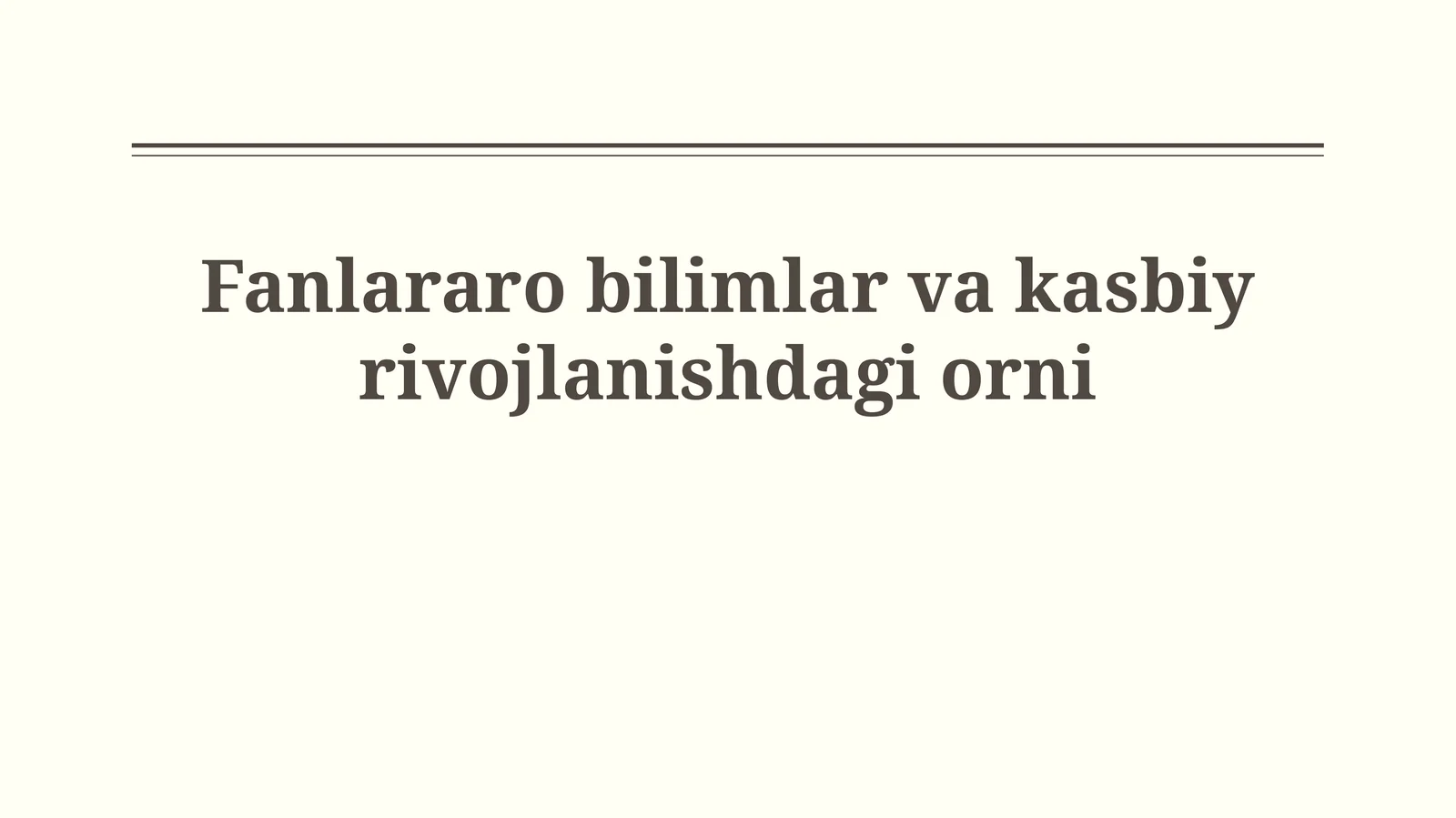 Fanlararo bilimlar va kasbiyrivojlanishdagiorni