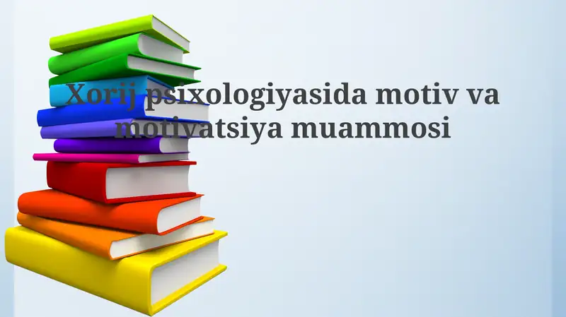 Motivatsiya nazariyalari va asosiy tushunchalar
