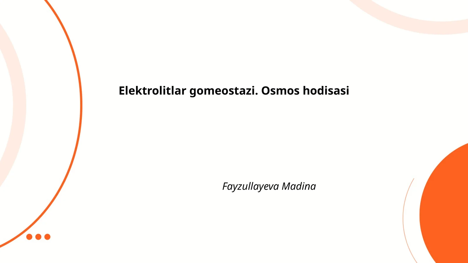 Elektrolitlar gomeostazi. Osmos hodisasi
