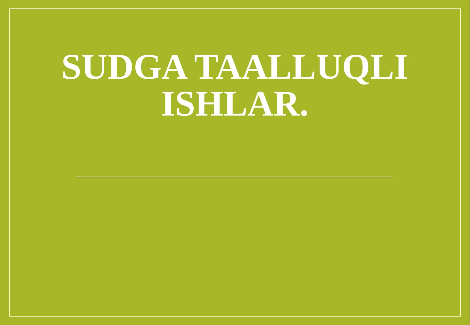 Sudga taalluqli ishlar