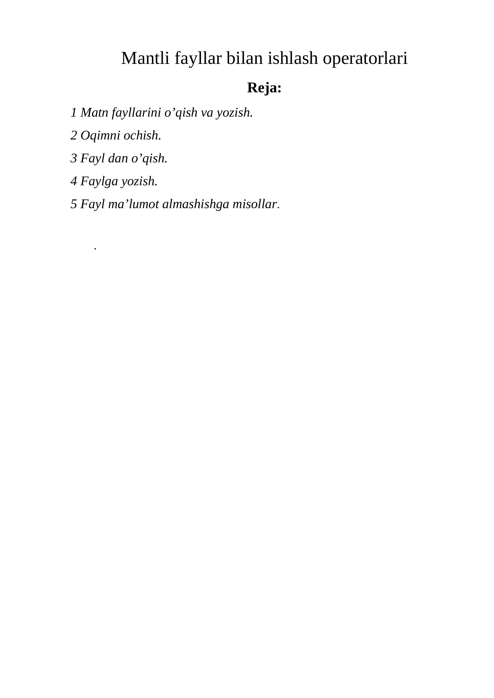 Mantli fayllar bilan ishlash operatorlari