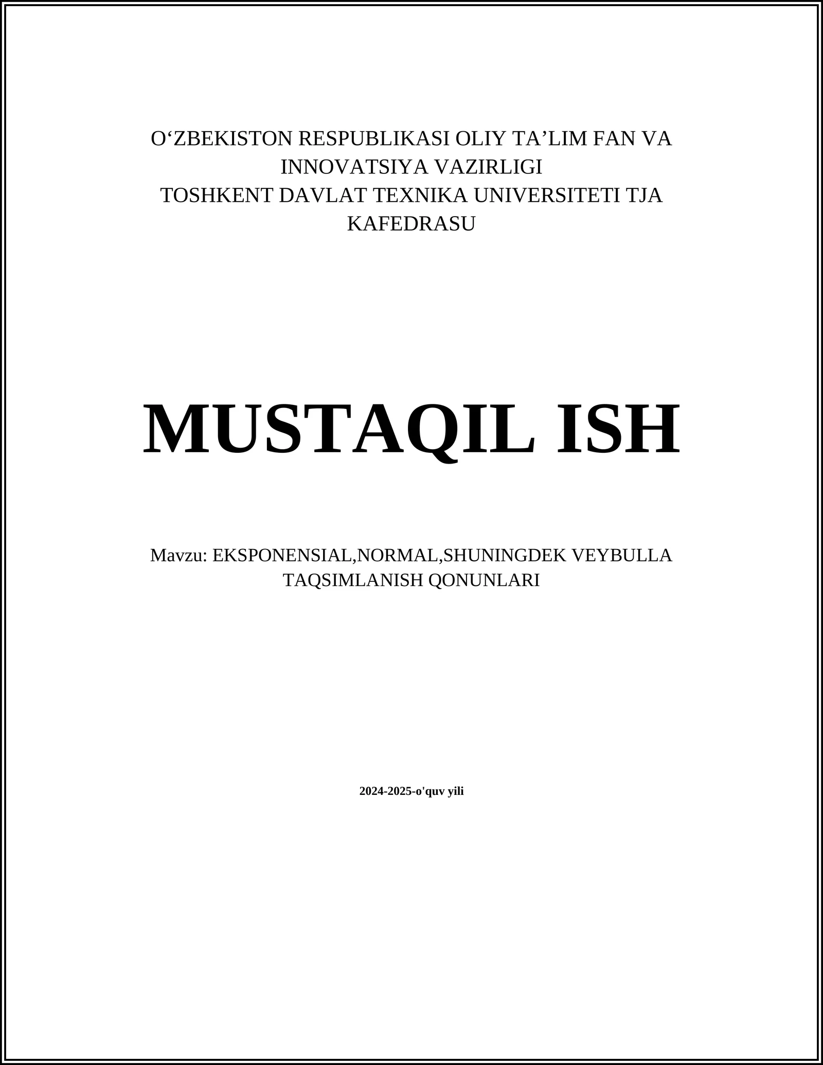 EKSPONENSIAL, NORMAL, VEYBULLA TAQSIMLANISH QONUNLARI