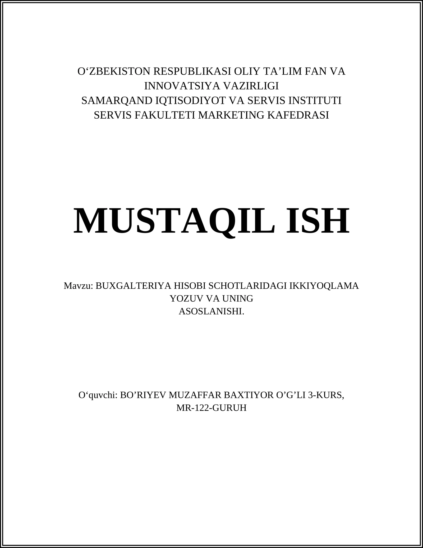 BUXGALTERIYA HISOBI SCHOTLARIDAGI IKKIYOQLAMA YOZUV VA UNING ASOSLANISHI