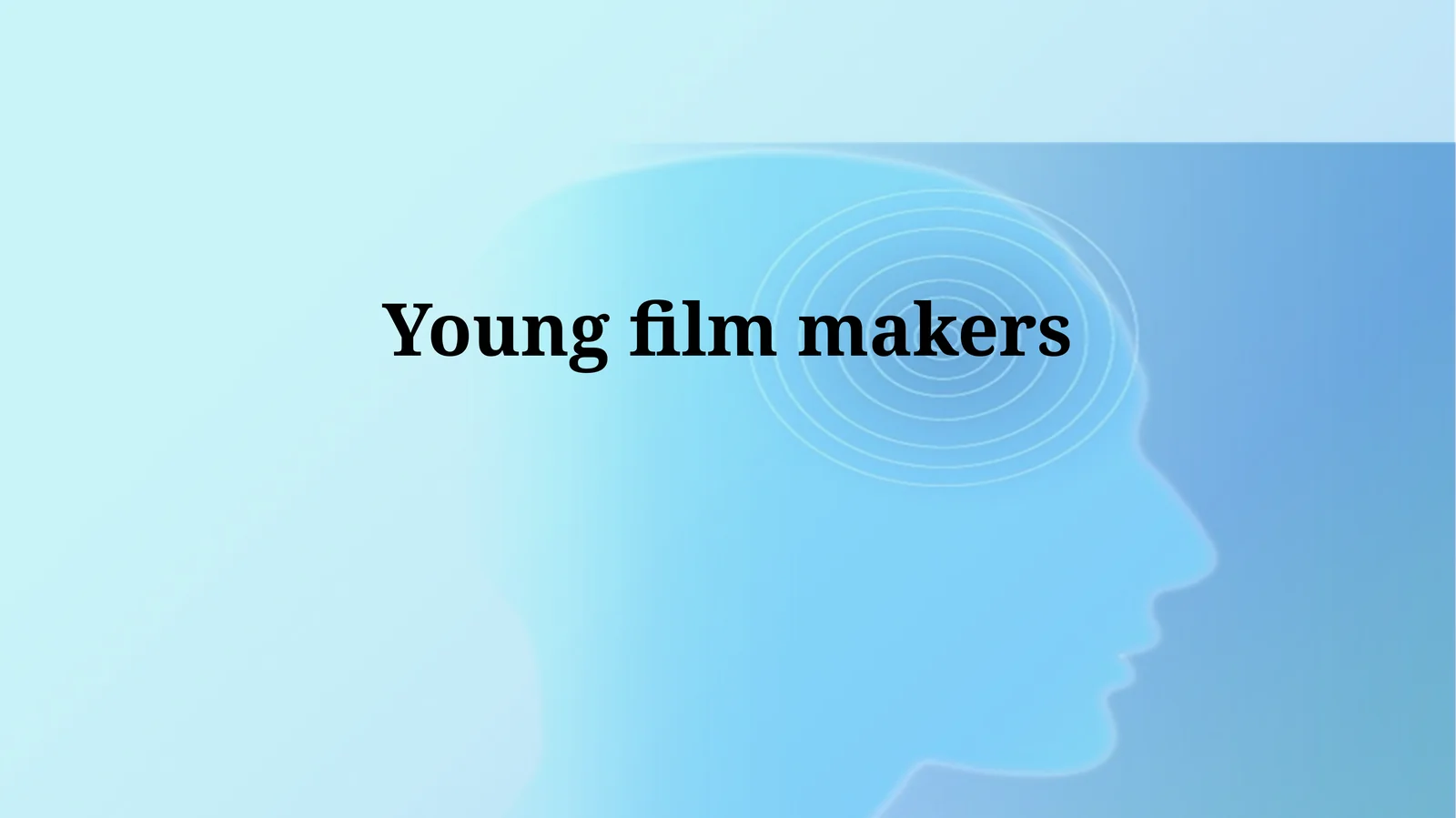 Introduction to young film makers