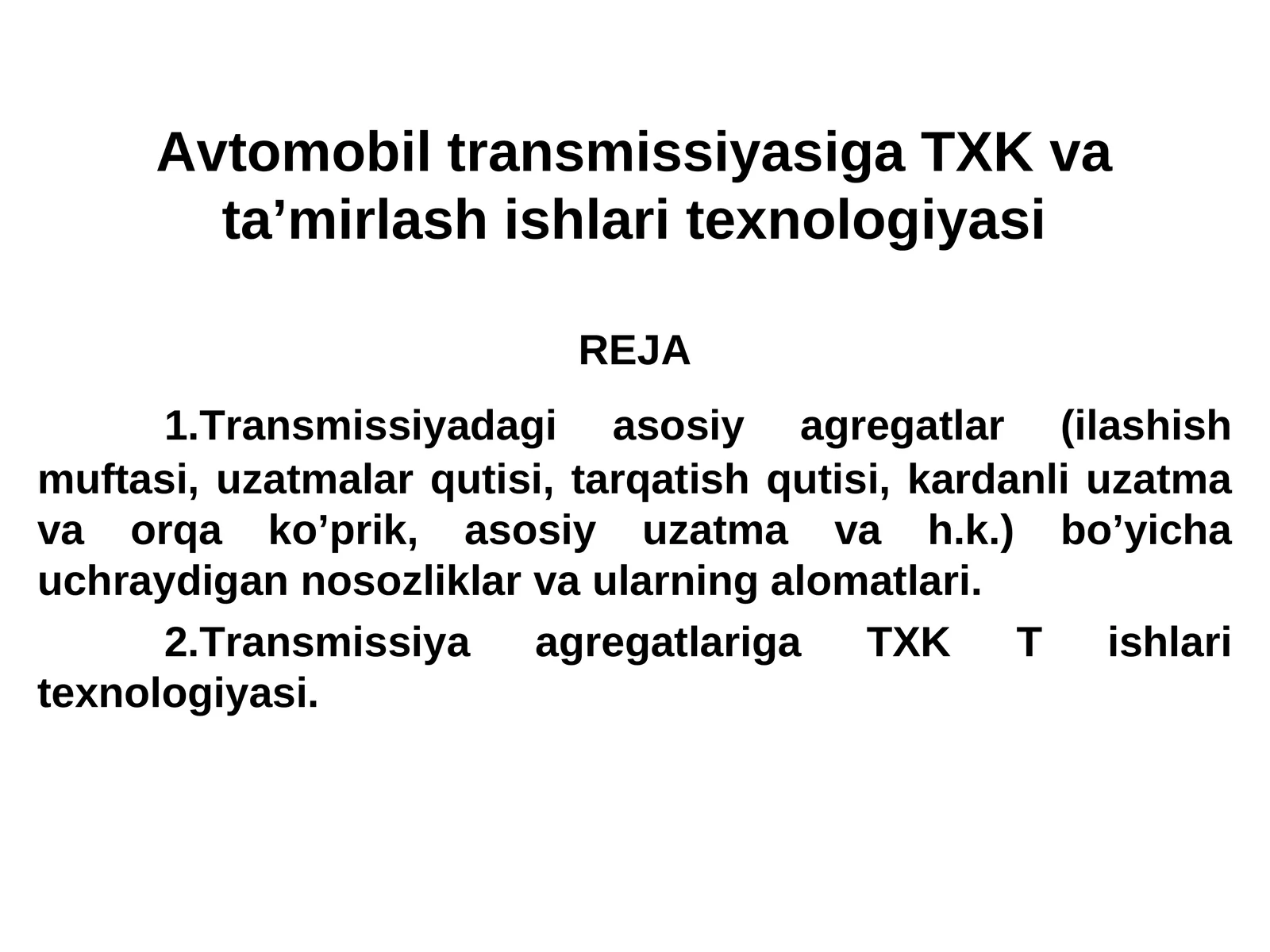 Avtomobil transmissiyasiga TXK va ta’mirlash ishlari texnologiyasi