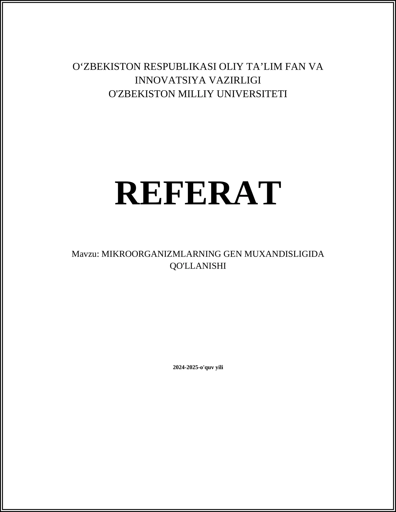 MIKROORGANIZMLARNING GEN MUXANDISLIGIDA QO'LLANISHI