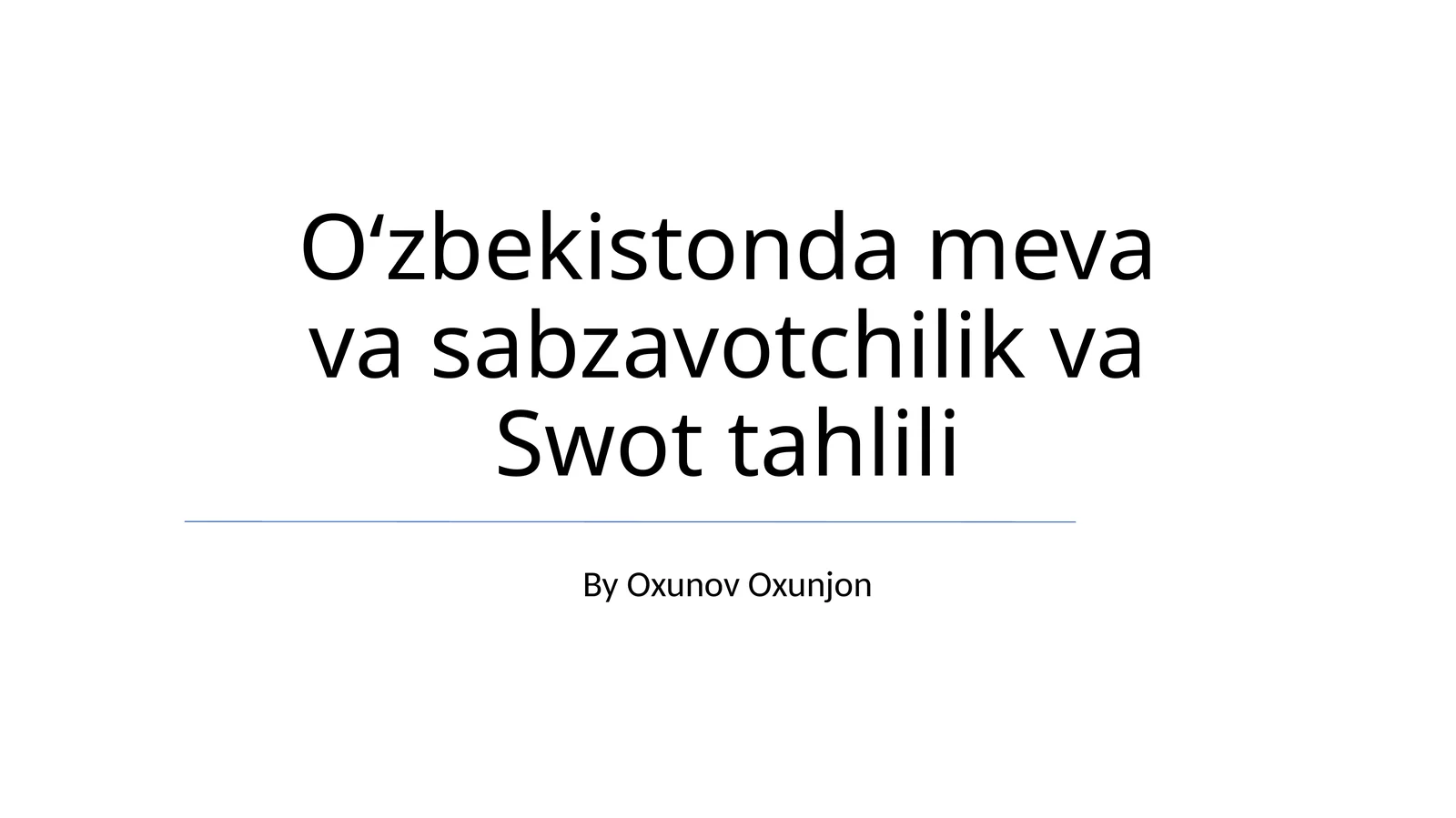 O'zbekistonda meva va sabzavotchilik va Swot tahlili