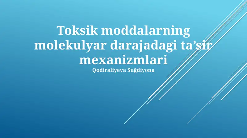 Toksik moddalarning molekulyar darajadagi ta’sir mexanizmlari