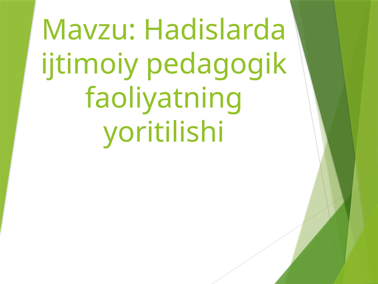 Hadislarda ijtimoiy pedagogik faoliyatning yoritilishi