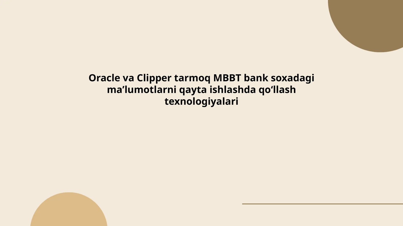 Oracle va Clipper tarmoq MBBT bank soxadagi maʼlumotlarni qayta ishlashda qoʻllash texnologiyalari