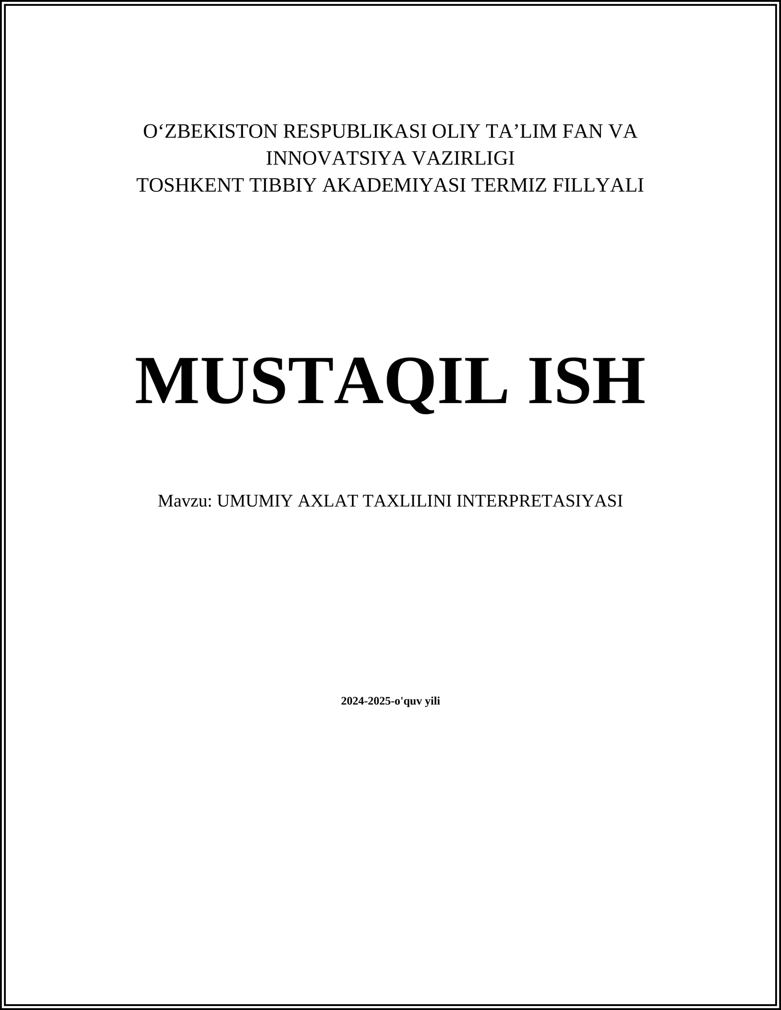 MUSTAQIL ISH Mavzu: UMUMIY AXLAT TAXLILINI INTERPRETASIYASI