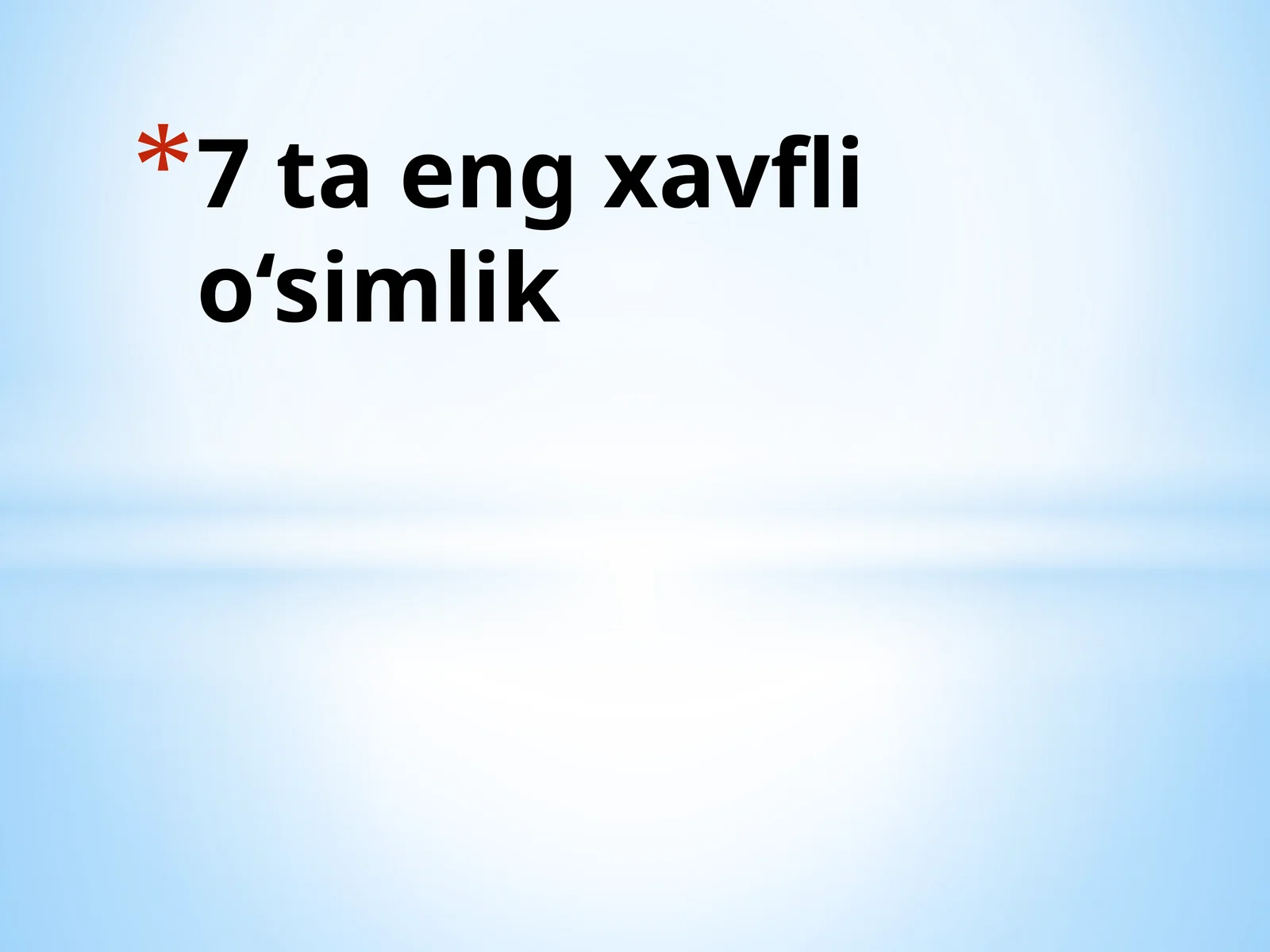7 ta eng xavfli o‘simlik