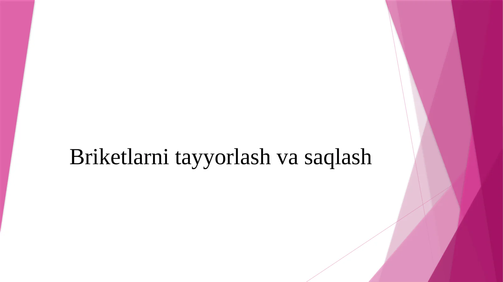 Briketlarni tayyorlash va saqlash