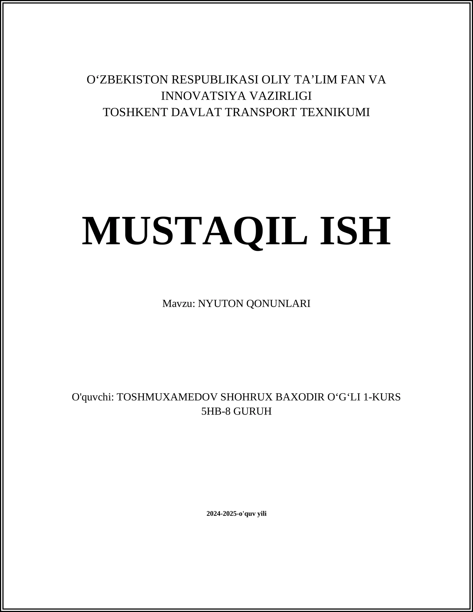MUSTAQIL ISH Mavzu: NYUTON QONUNLARI