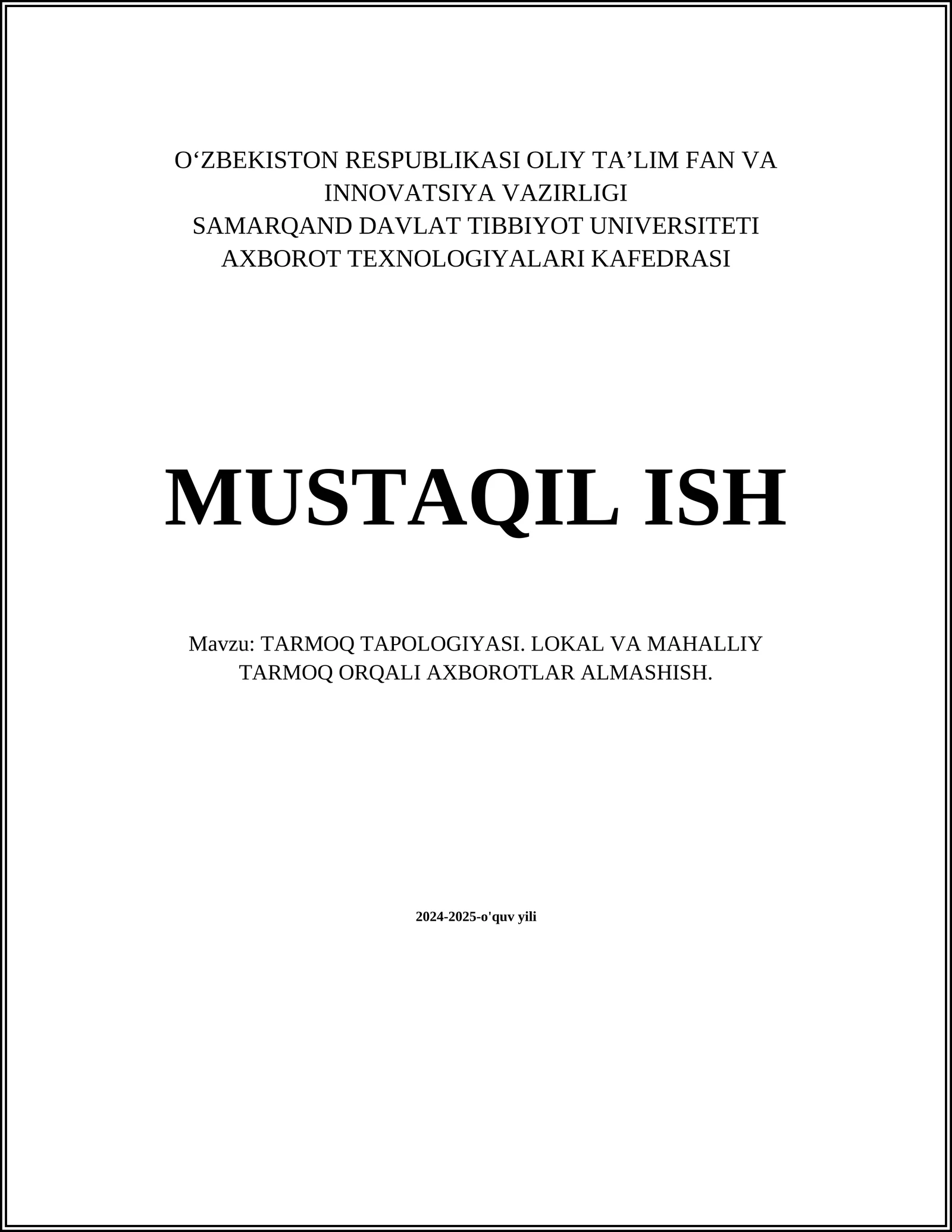TARMOQ TAPOLOGIYASI. LOKAL VA MAHALLIY TARMOQ ORQALI AXBOROTLAR ALMASHISH