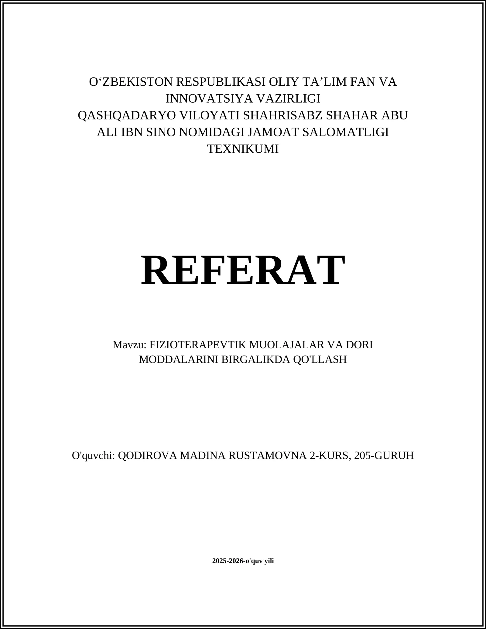FIZIOTERAPEVTIK MUOLAJALAR VA DORI MODDALARINI BIRGALIKDA QO'LLASH