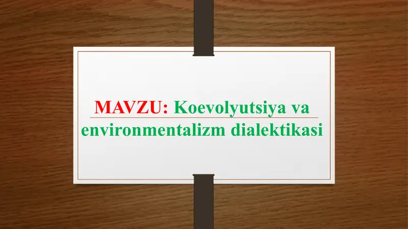 Koevolyutsiya va environmentalizm dialektikasi