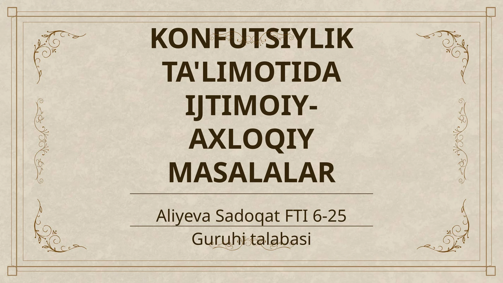 KONFUTSIYLIK TA'LIMOTIDA IJTIMOIY-AXLOQIY MASALALAR