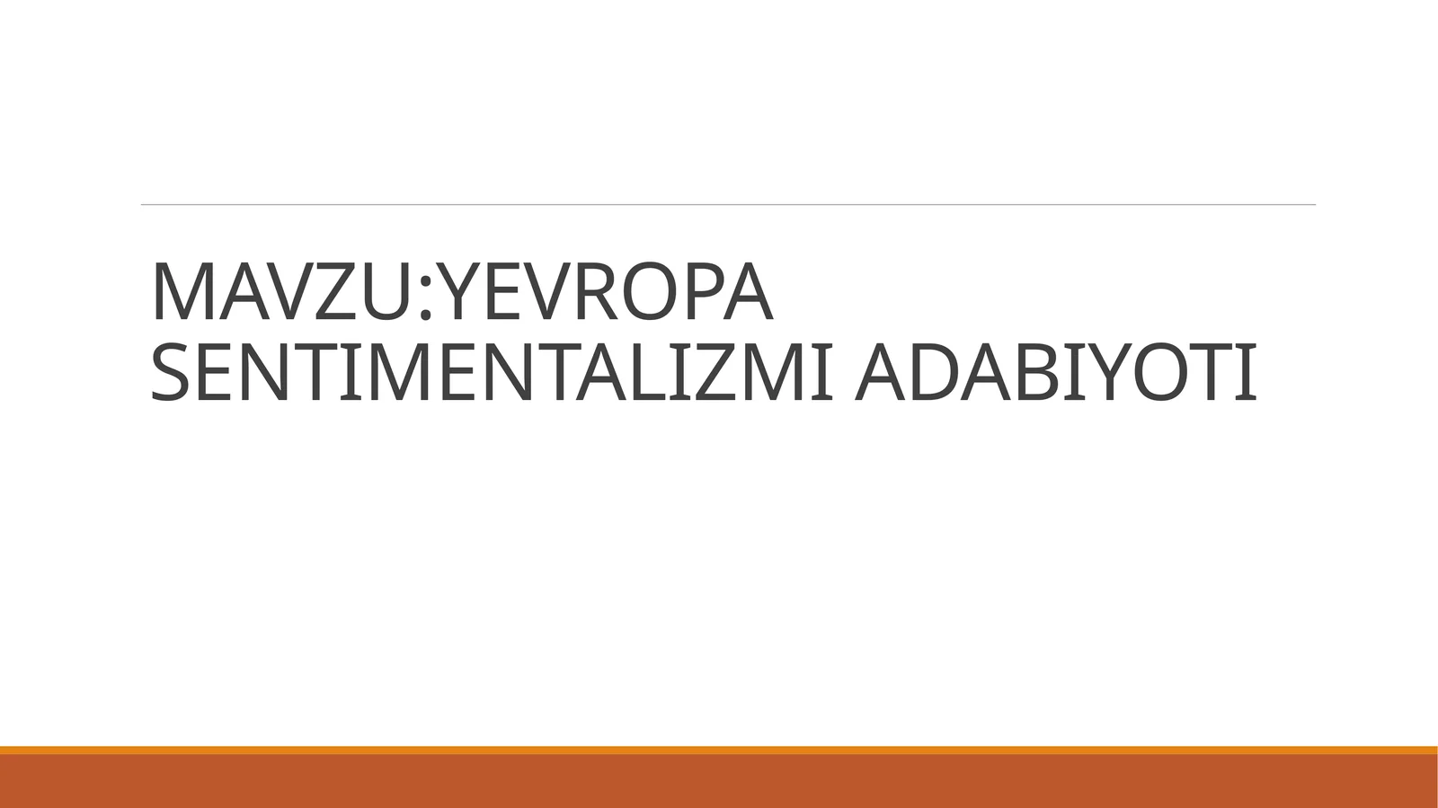 YEVROPA SENTIMENTALIZMI ADABIYOTI