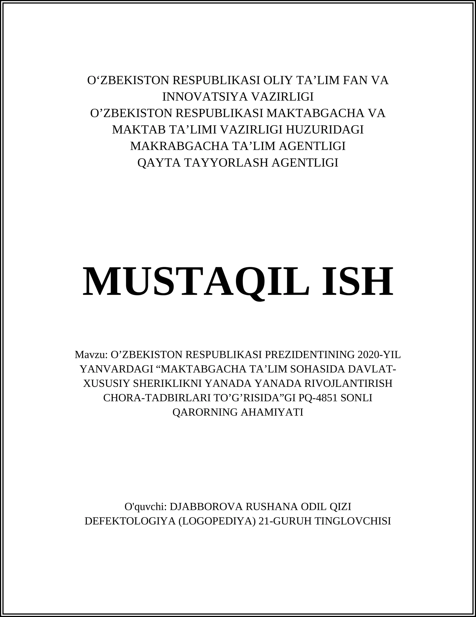 O’ZBEKISTON RESPUBLIKASI PREZIDENTINING 2020-YIL YANVARDAGI “MAKTABGACHA TA’LIM SOHASIDA DAVLAT-XUSUSIY SHERIKLIKNI YANADA YANADA RIVOJLANTIRISH CHORA-TADBIRLARI TO’G’RISIDA”GI PQ-4851 SONLI QARORNING AHAMIYATI